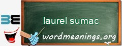 WordMeaning blackboard for laurel sumac